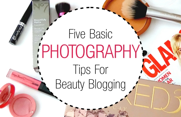 Photography Tips For Beauty Bloggers