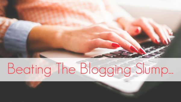 Beat The Blogging Slump