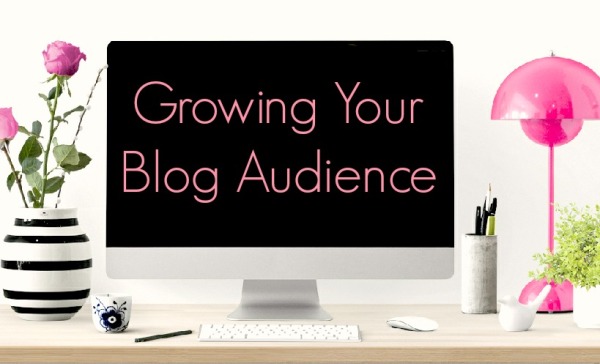 How To Grow Your Blog Audience